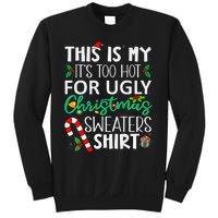 This Is My It'S Too Hot For Ugly Christmas Sweaters Funny   Sweatshirt