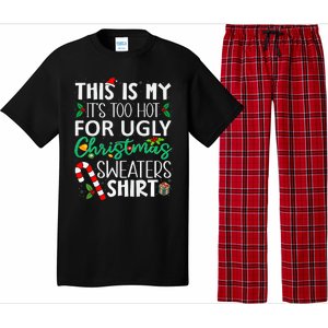 This Is My It'S Too Hot For Ugly Christmas Sweaters Funny   Pajama Set