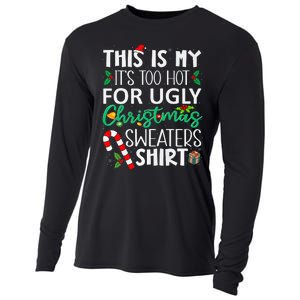 This Is My It'S Too Hot For Ugly Christmas Sweaters Funny   Cooling Performance Long Sleeve Crew