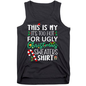 This Is My It'S Too Hot For Ugly Christmas Sweaters Funny   Tank Top