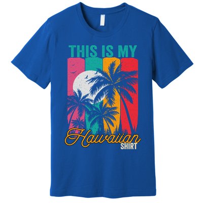 This Is My Hawaiian Gift Retro Vintage Palms Aloha Hawaii Gift Premium T-Shirt