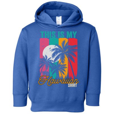 This Is My Hawaiian Gift Retro Vintage Palms Aloha Hawaii Gift Toddler Hoodie