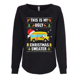 This Is My Ugly Sweater Christmas School Bus Driver Lovers Womens California Wash Sweatshirt