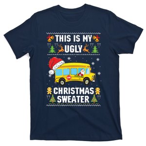 This Is My Ugly Sweater Christmas School Bus Driver Lovers T-Shirt