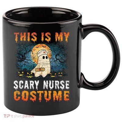 This Is My Scary Nurse Costume Fun Halloween Men Women Girls 11oz C Handle Ceramic Mug