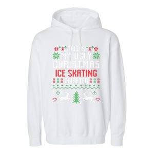 This Is My Ugly Christmas Ice Skating Sweater Ice Skater Gift Garment-Dyed Fleece Hoodie