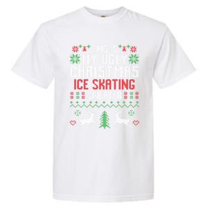 This Is My Ugly Christmas Ice Skating Sweater Ice Skater Gift Garment-Dyed Heavyweight T-Shirt