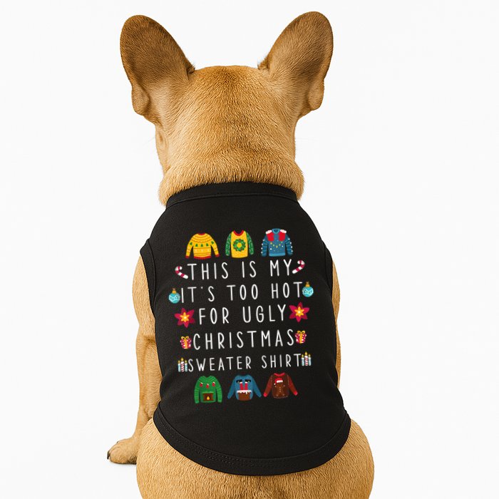 This Is My It's Too Hot For Ugly Christmas Sweaters Funny Doggie Tank