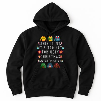 This Is My It's Too Hot For Ugly Christmas Sweaters Funny Hoodie