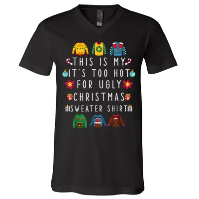 This Is My It's Too Hot For Ugly Christmas Sweaters Funny V-Neck T-Shirt