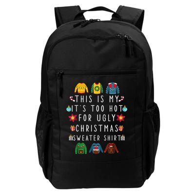 This Is My It's Too Hot For Ugly Christmas Sweaters Funny Backpack