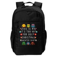 This Is My It's Too Hot For Ugly Christmas Sweaters Funny Backpack