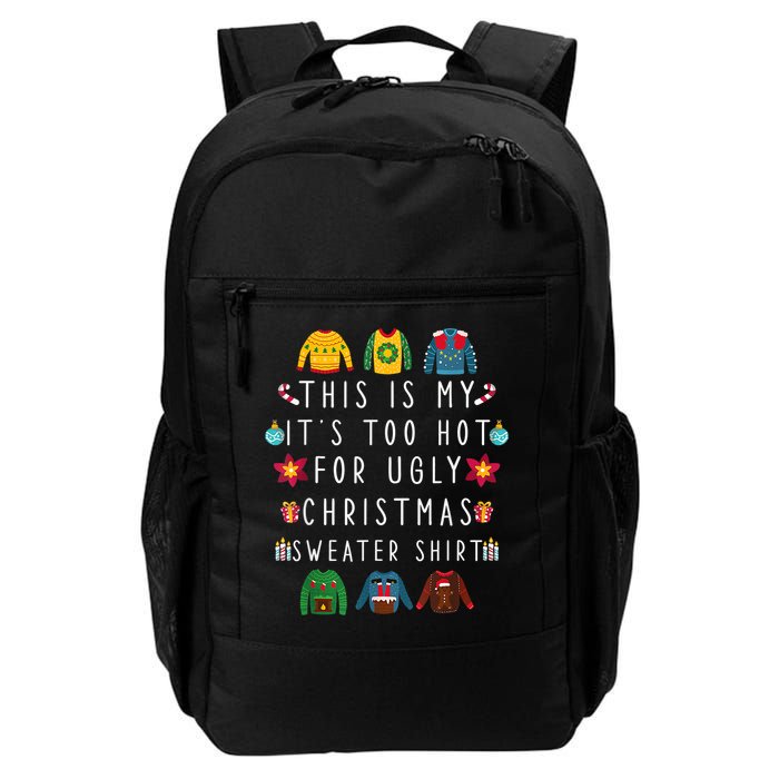 This Is My It's Too Hot For Ugly Christmas Sweaters Funny Backpack