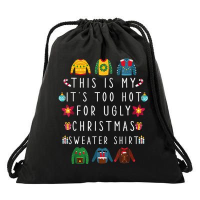 This Is My It's Too Hot For Ugly Christmas Sweaters Funny Drawstring Bag