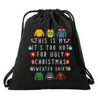 This Is My It's Too Hot For Ugly Christmas Sweaters Funny Drawstring Bag