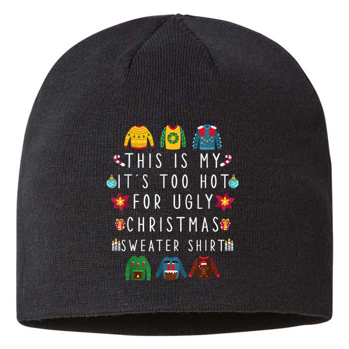 This Is My It's Too Hot For Ugly Christmas Sweaters Funny Sustainable Beanie