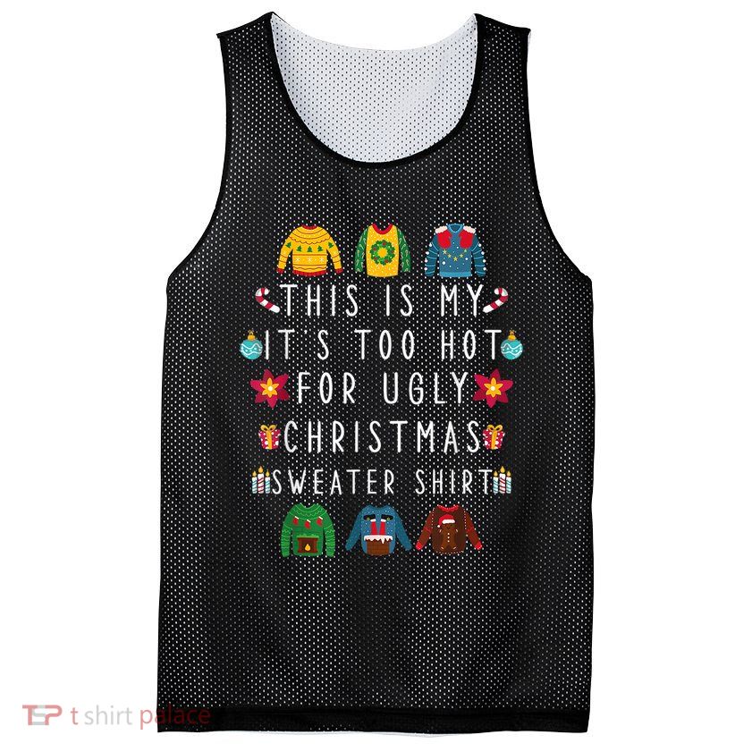 This Is My It's Too Hot For Ugly Christmas Sweaters Funny Mesh Reversible Basketball Jersey Tank
