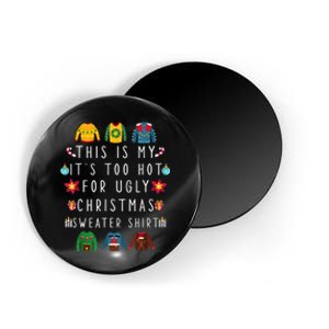 This Is My It's Too Hot For Ugly Christmas Sweaters Funny Magnet