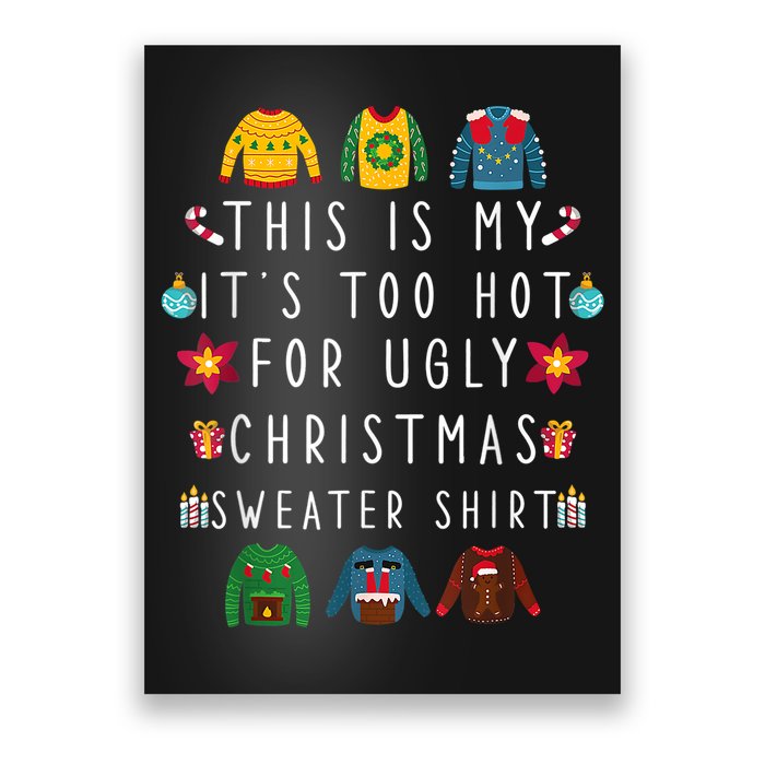 This Is My It's Too Hot For Ugly Christmas Sweaters Funny Poster