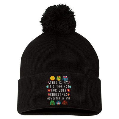 This Is My It's Too Hot For Ugly Christmas Sweaters Funny Pom Pom 12in Knit Beanie