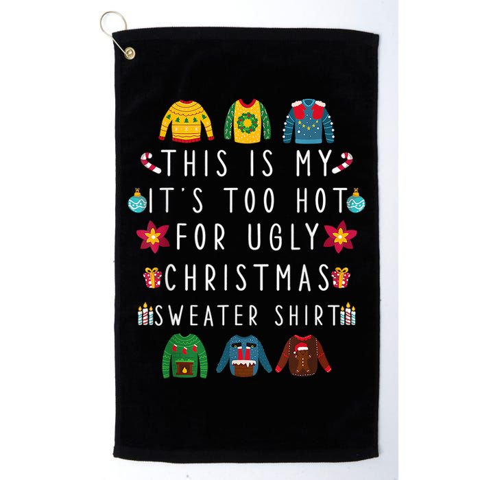 This Is My It's Too Hot For Ugly Christmas Sweaters Funny Golf Towel
