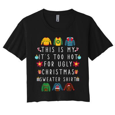 This Is My It's Too Hot For Ugly Christmas Sweaters Funny Crop Top