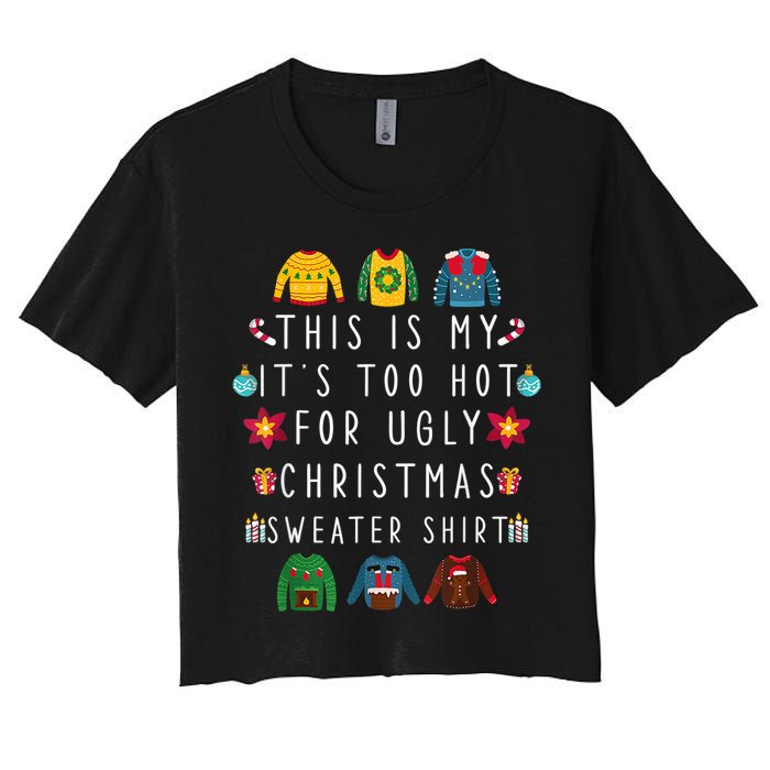 This Is My It's Too Hot For Ugly Christmas Sweaters Funny Crop Top