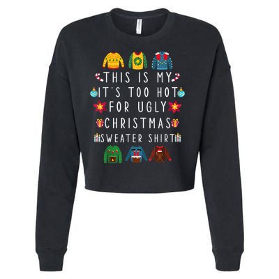 This Is My It's Too Hot For Ugly Christmas Sweaters Funny Cropped Pullover Crew