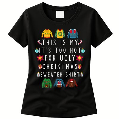 This Is My It's Too Hot For Ugly Christmas Sweaters Funny Womens T-Shirt