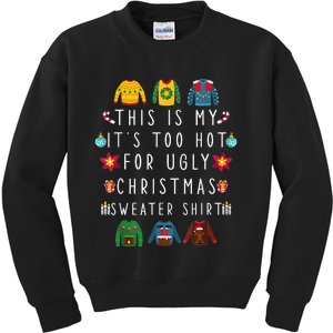 This Is My It's Too Hot For Ugly Christmas Sweaters Funny Kids Sweatshirt