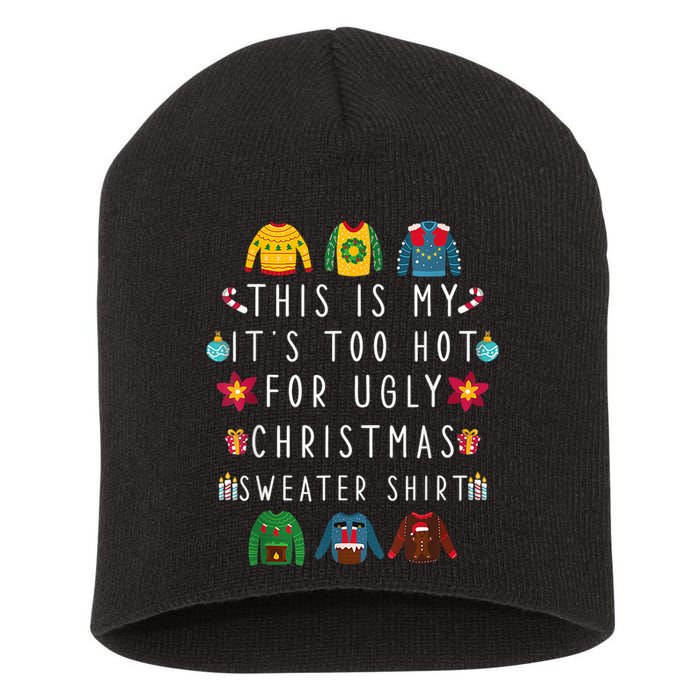 This Is My It's Too Hot For Ugly Christmas Sweaters Funny Short Acrylic Beanie
