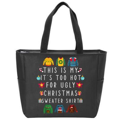 This Is My It's Too Hot For Ugly Christmas Sweaters Funny Zip Tote Bag