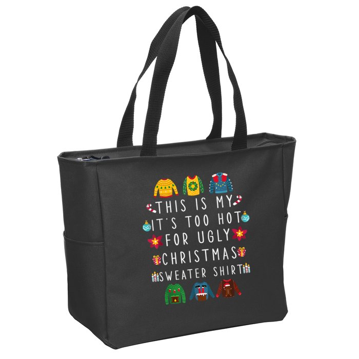 This Is My It's Too Hot For Ugly Christmas Sweaters Funny Zip Tote Bag