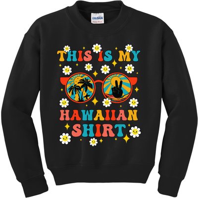 This Is My Hawaiian Groovy Tropical Party Hawaii Funny Kids Sweatshirt