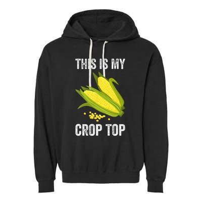 This Is My Crop Funny Farmer Farming Corn Lover Garment-Dyed Fleece Hoodie