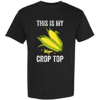 This Is My Crop Funny Farmer Farming Corn Lover Garment-Dyed Heavyweight T-Shirt