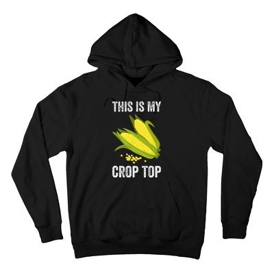 This Is My Crop Funny Farmer Farming Corn Lover Hoodie