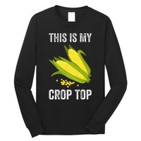 This Is My Crop Funny Farmer Farming Corn Lover Long Sleeve Shirt