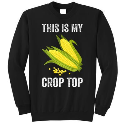 This Is My Crop Funny Farmer Farming Corn Lover Sweatshirt