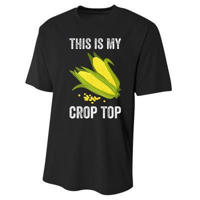 This Is My Crop Funny Farmer Farming Corn Lover Performance Sprint T-Shirt