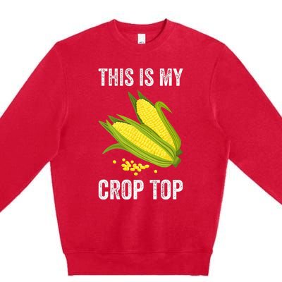 This Is My Crop Funny Farmer Farming Corn Lover Premium Crewneck Sweatshirt