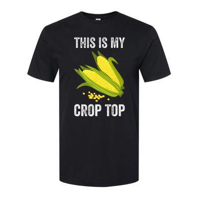 This Is My Crop Funny Farmer Farming Corn Lover Softstyle CVC T-Shirt