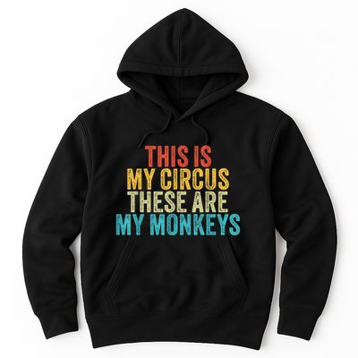 This Is My Circus These Are My Monkeys Circus Staff Party Hoodie