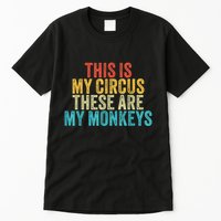 This Is My Circus These Are My Monkeys Circus Staff Party Tall T-Shirt