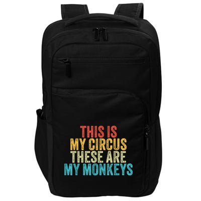 This Is My Circus These Are My Monkeys Circus Staff Party Impact Tech Backpack