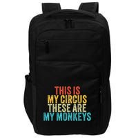 This Is My Circus These Are My Monkeys Circus Staff Party Impact Tech Backpack