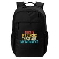 This Is My Circus These Are My Monkeys Circus Staff Party Backpack
