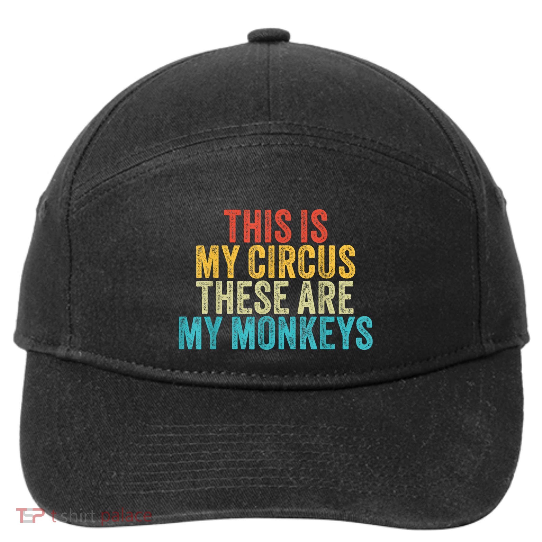 This Is My Circus These Are My Monkeys Circus Staff Party 7-Panel Snapback Hat
