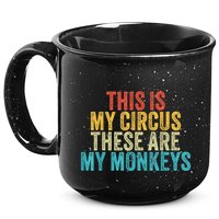 This Is My Circus These Are My Monkeys Circus Staff Party 15oz Campfire Ceramic Mug
