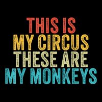 This Is My Circus These Are My Monkeys Circus Staff Party 16 in Basic Backpack